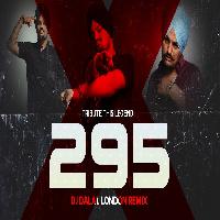 295 Club Remix Tribute To Sidhu Mooswala Dj Dalal London 2022 By Sidhu Moose Wala Poster